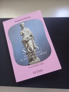 S.O.S. Ascoltiamo il nostro corpo. Una storia vera